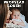 Profylaxboken : vägen till en trygg förlossning tillsammans