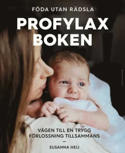 Profylaxboken : vägen till en trygg förlossning tillsammans