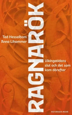 Ragnarök : Vikingatidens slut och det som kom därefter