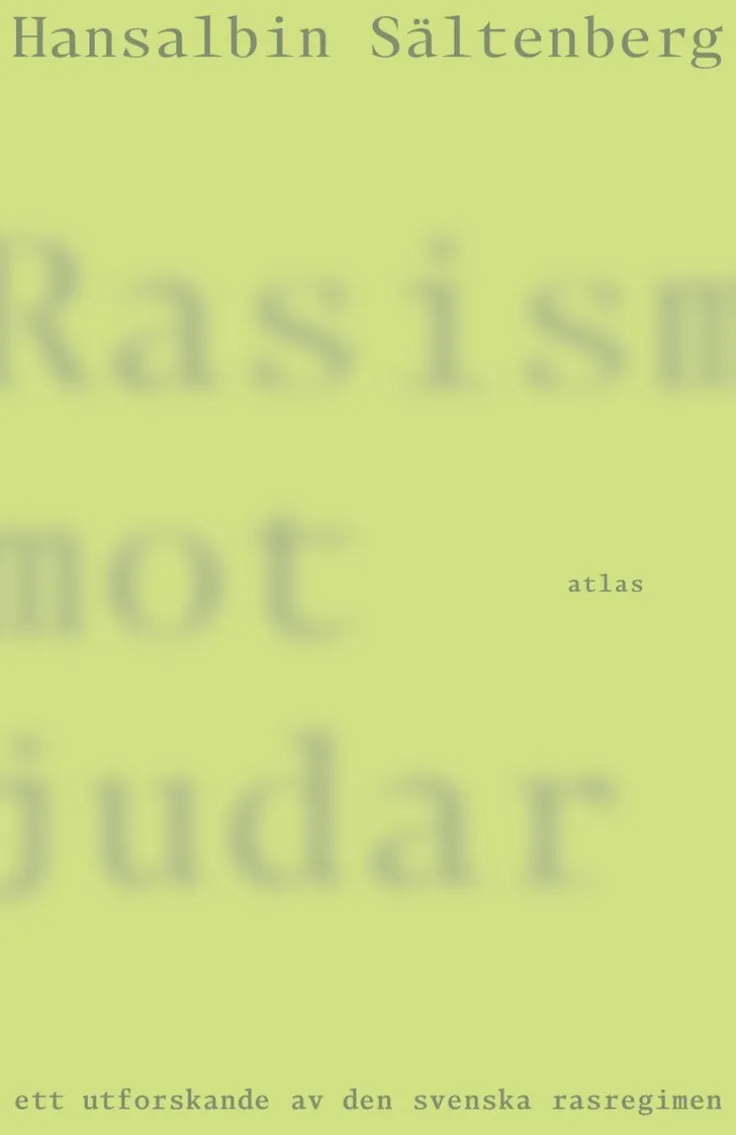 Rasism mot judar : ett utforskande av den svenska rasregimen