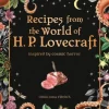 Recipes from the World of H.P Lovecraft