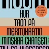 Riggat : hur tron på meritokratin minskar chansen till en klassresa