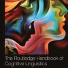 Routledge Handbook of Cognitive Linguistics
