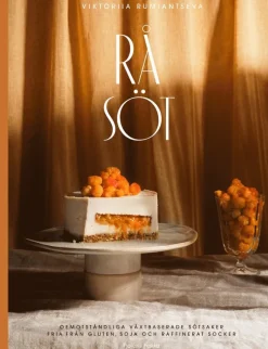 Råsöt : oemotståndliga växtbaserade desserter fria från gluten, soja och raffinerat socker