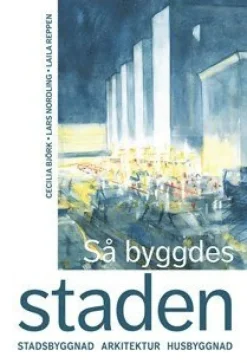 Så byggdes staden