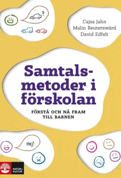 Samtalsmetoder i förskolan : Förstå och nå fram till barnen