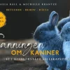 Sanningen om kaniner : ett missförstått sällskapsdjur
