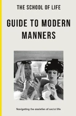 School of Life Guide to Modern Manners