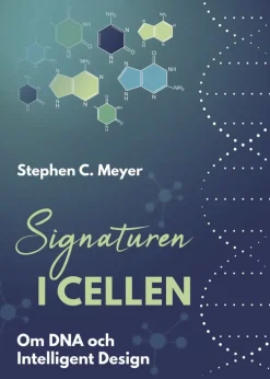 Signaturen i cellen : om DNA och intelligent design
