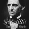 Självtillit. Om Ralph Waldo Emerson