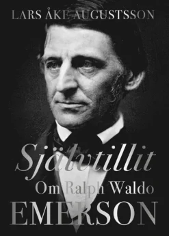Självtillit. Om Ralph Waldo Emerson