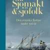 Sjömakt och sjöfolk : den svenska flottan under 500 år