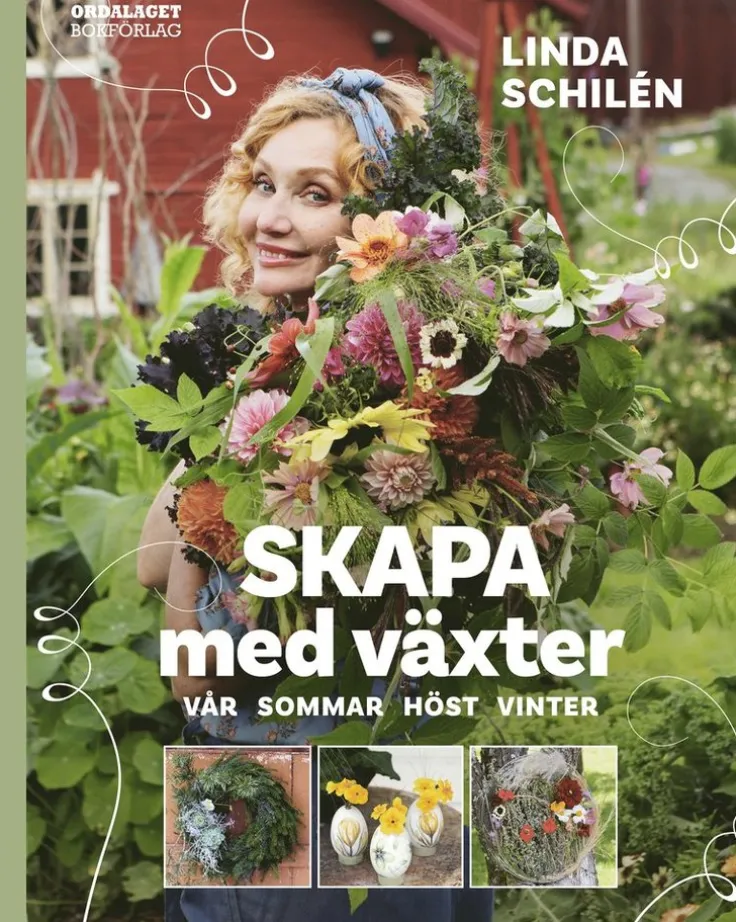 Skapa med växter : vår, sommar, höst, vinter