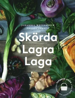 Skörda, lagra, laga