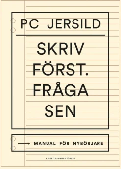 Skriv först. Fråga sen : manual för nybörjare