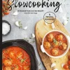 Slowcooking - introduktion och 80 recept som alla kan laga, med tryckkokning