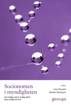 Socionomen i myndigheten : att göra gott, göra rätt och göra nytta