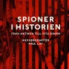 Spioner i historien: Från antiken till vita duken