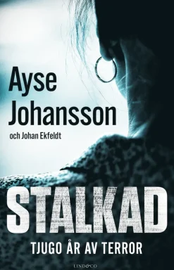 Stalkad : tjugo år av terror