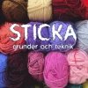 Sticka : Grunder och teknik