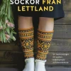Sticka sockor från Lettland : 50 beskrivningar till sockor, knästrumpor och benvärmare