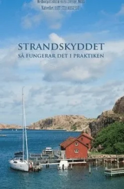 Strandskyddet : så fungerar det i praktiken