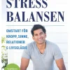 Stressbalansen : omstart för kropp, sinne, relationer & livsglädje