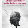 Stressens effekter på individens resurser : om vitalitet, integritet och återhämtningsförmåga