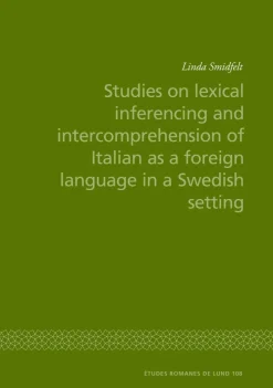 Studies on lexical inferencing and intercomprehension of Italian as a foreign language in a Swedish setting