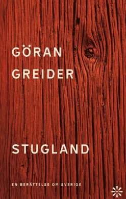 Stugland : en berättelse om Sverige