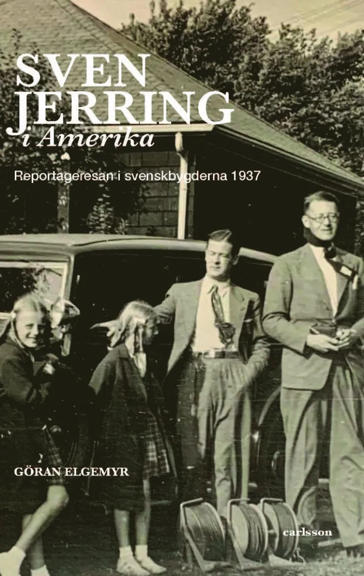 Sven Jerring i Amerika : reportageresan i svenskbygderna 1937
