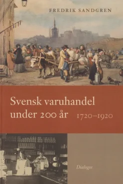 Svensk varuhandel under 200 år : 1720-1920