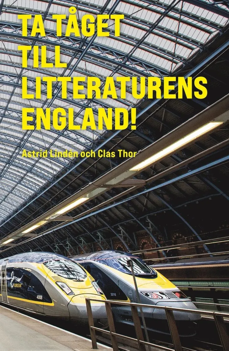 Ta tåget till litteraturens England! : en klimatsmart resebok