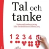 Tal och tanke : matematikundervisning från förskoleklass till årskurs 3