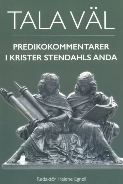 Tala väl; Predikokommentarer i Krister Stendahls anda
