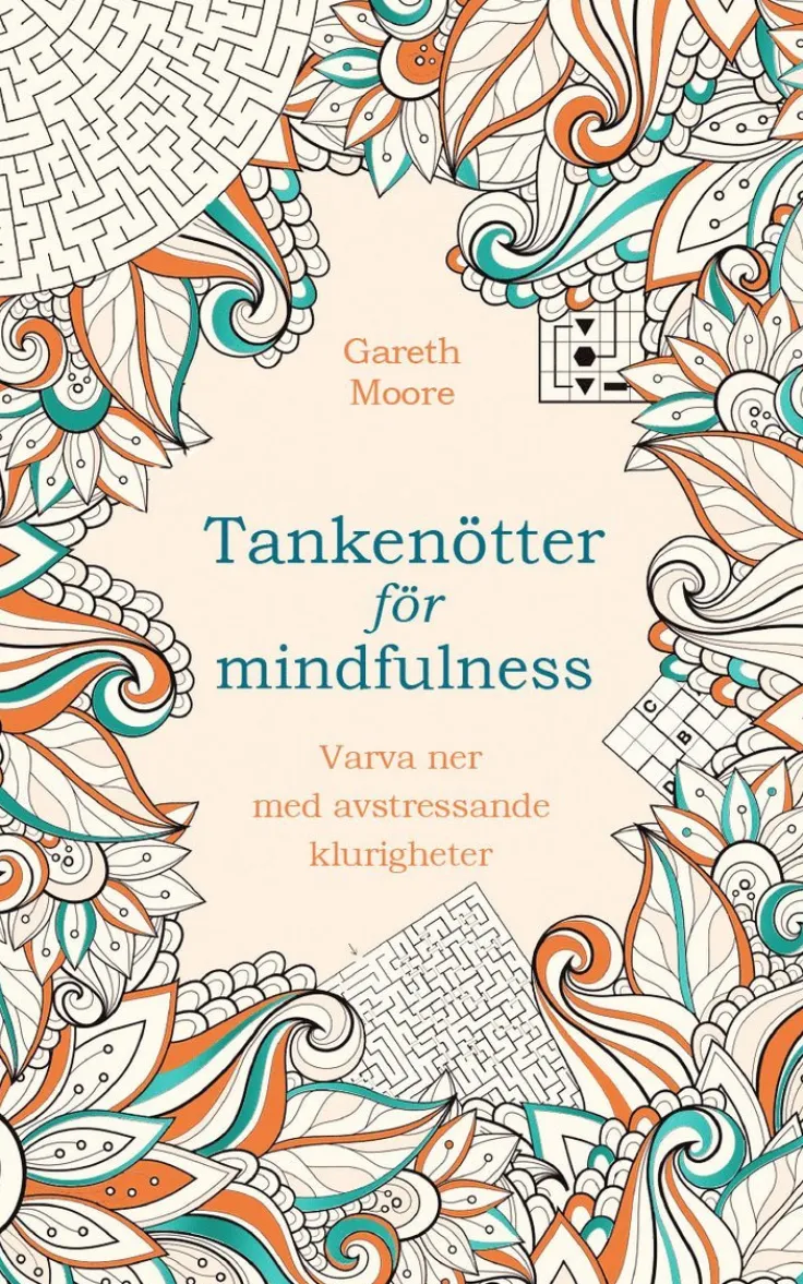 Tankenötter för mindfulness : varva ner med avstressande klurigheter