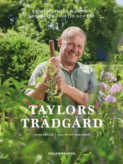 Taylors trädgård : odlingstips för blommor, grönsaker, frukter och bär