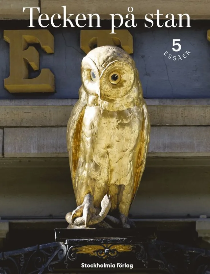 Tecken på stan : om ord och symboler i vår stadsmiljö - fem essäer