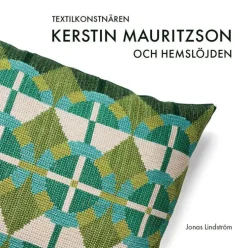 Textilkonstnären Kerstin Mauritzson och Hemslöjden