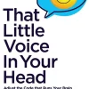 That Little Voice In Your Head