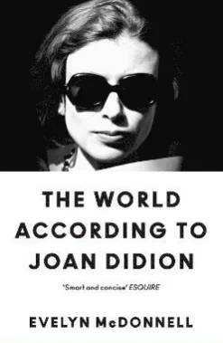 The World According to Joan Didion