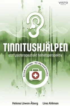 Tinnitushjälpen : ett fysioterapeutiskt helhetsperspektiv