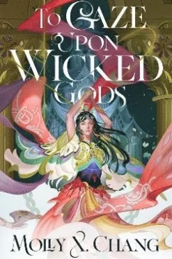 To Gaze Upon Wicked Gods