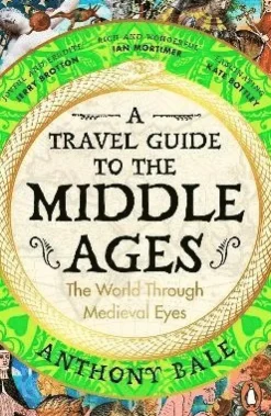 Travel Guide to the Middle Ages