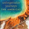 Unforgettable Journeys The Americas