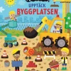 Upptäck byggplatsen : 50 flikar som lär dig om att bygga