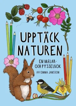 Upptäck naturen : en målar- och pysselbok