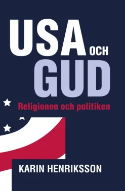 USA och GUD - Religionen och politiken