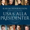 USA:s alla presidenter : från Washington till Trump