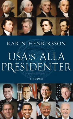 USA:s alla presidenter : från Washington till Trump